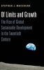 Of Limits and Growth - The Rise of Global Sustainable Development in the Twentieth Century (Hardcover) - Stephen J Macekura Photo