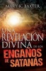 Una Revelacion Divina de Los Enganos de Santanas - Spanish: A Divine Revelation of Satan's Deceptions (Paperback) - Mary K Baxter Photo