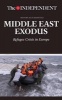 Middle East Exodus - Refugee Crisis in Europe (Paperback) - The Independent Photo