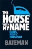 The Horse with My Name (Paperback) - Colin Bateman Photo