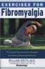 Exercises for Fibromyalgia - The Complete Exercise Guide for Managing and Lessening Fibromyalgia Symptons (Paperback) - Hatherleigh Press Photo