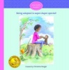 Being Adopted Is Super-Duper Special! (Hardcover) - Christine Burger Photo