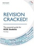 Revision Cracked! - The Essential Guide for GCSE Students (Paperback) - Tim J Foot Photo