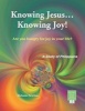 Knowing Jesus...Knowing Joy! - Are You Hungry for Joy in Your Life? (Paperback) - Melanie Newton Photo