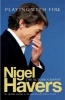 Playing with Fire (Paperback) - Nigel Havers Photo