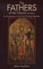 The Fathers of the Church - An Introduction to the First Christian Teachers (Paperback, 3rd Revised edition) - Mike Aquilina Photo