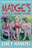 Madge's Mobile Home Park - Volume One of the Peavine Chronicles (Paperback) - Jane F Hankins Photo