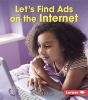 Let's Find Ads on the Internet (Paperback) - Mari C Schuh Photo