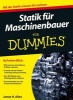 Statik fur Maschinenbauer Fur Dummies (German, Paperback) - James H Allen Photo