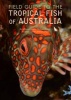 Field Guide to the Tropical Fish of Australia (Paperback) - Rick Stuart Smith Photo