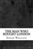 The Man Who Bought London (Paperback) - Edgar Wallace Photo