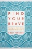 Find Your Brave - Courage to Stand Strong When the Waves Crash in (Paperback) - Holly Wagner Photo