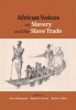 African Voices on Slavery and the Slave Trade: Volume 2, Essays on Sources and Methods, Volume 2 (Hardcover) - Alice Bellagamba Photo