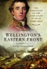 Wellington's Eastern Front - The Campaign on the East Coast of Spain 1810-1814 (Hardcover) - Nick Lipscombe Photo