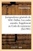 Jurisprudence Generale de MM. Dalloz. Les Codes Annotes. Supplement Au Code de Commerce (French, Paperback) - Dalloz E Photo