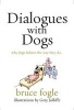 Dialogues with Dogs - Why Dogs Behave the Way They Do (Paperback) - Bruce Fogle Photo