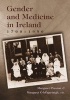 Gender and Medicine in Ireland - 1700-1950 (Paperback) - Margaret Preston Photo