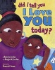 Did I Tell You I Love You Today? (Book) - Deloris Jordan Photo