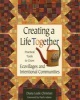 Creating a Life Together - Practical Tools to Grow Ecovillages and Intentional Communities (Paperback, New ed) - Diana Leafe Christian Photo