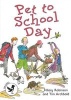 Pet to School Day, Level 3 - Magpies (Paperback) - Hilary Robinson Photo