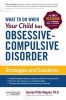 What to Do When Your Child Has Obsessive-Compulsive Disorder - Strategies and Solutions (Paperback) - Aureen Pinto Wagner Ph D Photo