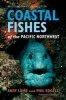 Coastal Fishes of the Pacific Northwest (Paperback, 2nd Revised edition) - Andy Lamb Photo