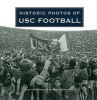 Historic Photos of USC Football (Hardcover) - Steve Springer Photo