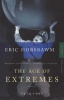 The Age of Extremes - 1914-1991 (Paperback, Reissue) - Eric Hobsbawm Photo