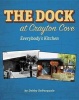 The Dock at Crayton Cove - Everybody's Kitchen (Hardcover) - Debby DePasquale Photo