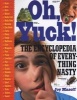 Oh, Yuck! - The Encyclopedia of Everything Nasty (Paperback) - Joy Masoff Photo