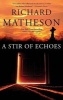 A Stir of Echoes (Paperback, 1st Trade pbk. ed) - Richard Matheson Photo