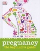 Pregnancy the Beginner's Guide (Hardcover) - Dk Photo