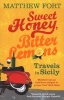 Sweet Honey, Bitter Lemons - Travels in Sicily on a Vespa (Paperback) - Matthew Fort Photo