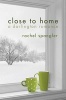 Close to Home (Paperback) - Rachel Spangler Photo