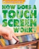 How Does a Touch Screen Work? (Paperback) - Leon Gray Photo