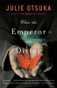 When the Emperor Was Divine (Paperback, 1st Anchor Books ed) - Julie Otsuka Photo