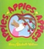 Apples, Apples, Apples (Paperback, 1st Marshall Cavendish pbk. ed) - Nancy Elizabeth Wallace Photo