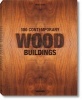 100 Contemporary Wood Buildings (English, French, German, Hardcover) - Philip Jodidio Photo