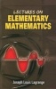 Lectures on Elementary Mathematics (English, French, Paperback, Dover) - Joseph Louis Lagrange Photo