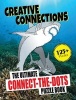 Creative Connections - The Ultimate Connect-The-Dots Puzzle Book (Paperback) - Triumph Books Photo