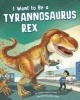 I Want to be a Tyrannosaurus Rex (Paperback) - Thomas Kingsley Troupe Photo