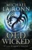 Old Wicked (Paperback) - Michael La Ronn Photo