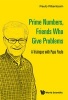 Prime Numbers, Friends Who Give Problems: A Trialogue with Papa Paulo (Paperback) - Paulo Ribenboim Photo