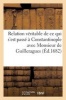 Relation Veritable de Ce Qui S'Est Passe a Constantinople Avec Monsieur de Guilleragues (French, Paperback) - P De Touche Photo