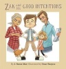 Zak and His Good Intentions (Hardcover) - J Samia Mair Photo