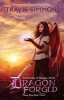 Dragon Forged - Chronicles of Dragon Aerie Young Adult Fantasy Fiction (Paperback) - Travis Simmons Photo