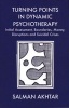 Turning Points in Dynamic Psychotherapy - Initial Assessment, Boundaries, Money, Disruptions and Suicidal Crises (Paperback) - Salman Akhtar Photo