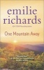 One Mountain Away (Paperback) - Emilie Richards Photo