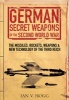 German Secret Weapons of World War II - The Missiles, Rockets, Weapons and New Technology of the Third Reich (Paperback) - Ian Hogg Photo