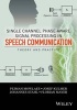 Single Channel Phase-Aware Signal Processing in Speech Communication - Theory and Practice (Hardcover) - Pejman Mowlaee Photo